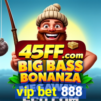 vip bet 888